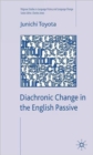 Image for Diachronic Change in the English Passive