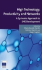 Image for High technology, productivity and networks  : a systematic approach to SME development