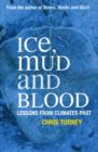 Image for Ice, mud and blood  : lessons from climates past