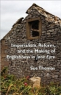 Image for Imperialism, Reform and the Making of Englishness in Jane Eyre