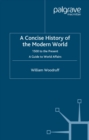 Image for A Concise History of the Modern World: 1500 to the Present: A Guide to World Affairs