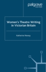 Image for Women&#39;s theatre writing in Victorian Britain