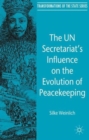Image for The UN Secretariat&#39;s influence on the evolution of peacekeeping