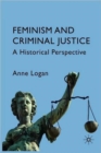 Image for Feminism and criminal justice  : a historical perspective