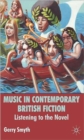 Image for Music in contemporary British fiction  : listening to the novel
