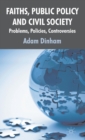 Image for Faiths, public policy and civil society  : problems, policies, controversies