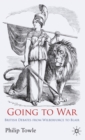Image for Going to war  : British debates from Wilberforce to Blair