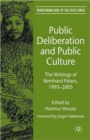 Image for Public deliberation and public culture  : the writings of Bernhard Peters, 1993-2005