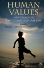 Image for Human values  : new essays on ethics and natural law