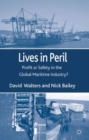 Image for Lives in peril  : profit or safety in the global maritime industry?