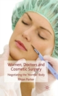 Image for Women, doctors and cosmetic surgery  : negotiating the &#39;normal&#39; body