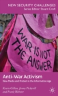 Image for Anti-war activism  : new media and protest in the information age
