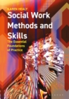 Image for Social work methods and skills  : the essential foundations of practice