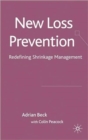 Image for New loss prevention  : redefining shrinkage management