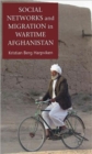 Image for Social networks and migration in wartime Afghanistan