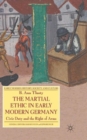 Image for The martial ethic in early modern Germany  : civic duty and the right of arms