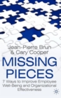 Image for Missing pieces  : 7 ways to improve employee wellbeing and organizational effectiveness