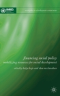 Image for Financing social policy  : mobilizing resources for social development