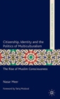 Image for Citizenship, identity and the politics of multiculturalism  : the rise of Muslim consciousness