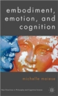 Image for Embodiment, Emotion, and Cognition