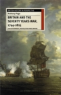 Image for Britain and the Seventy Years War, 1744-1815  : enlightenment, revolution and empire