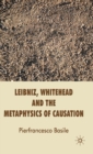 Image for Leibniz, Whitehead and the metaphysics of causation