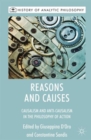 Image for Reasons and causes  : causalism and anti-causalism in the philosophy of action