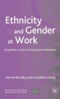 Image for Ethnicity and Gender at Work: Inequalities, Careers and Employment Relations