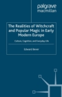 Image for The Realities of Witchcraft and Popular Magic in Early Modern Europe: Culture, Cognition and Everyday Life