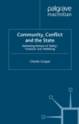Image for Community, Conflict and the State: Rethinking Notions of &#39;Safety&#39;, &#39;Cohesion&#39; and &#39;Wellbeing&#39;