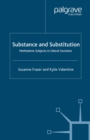 Image for Substance and Substitution: Methadone Subjects in Liberal Societies