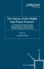 Image for The failure of the Middle East peace process?: a comparative analysis of peace implementation in Israel/Palestine, Northern Ireland and South Africa