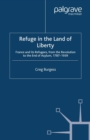 Image for Refuge in the Land of Liberty: France and its Refugees, from the Revolution to the End of Asylum, 1787-1939