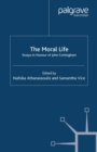 Image for The Moral Life: Essays in Honour of John Cottingham
