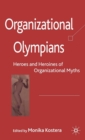 Image for Organizational Olympians: Heroes and Heroines of Organizational Myths