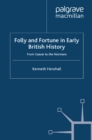 Image for Folly and Fortune in Early British History: From Caesar to the Normans