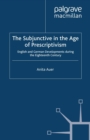 Image for The Subjunctive in the Age of Prescriptivism: English and German Developments During the Eighteenth Century