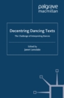 Image for Decentring Dancing Texts: The Challenge of Interpreting Dances