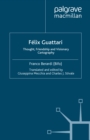 Image for Felix Guattari: Thought, Friendship, and Visionary Cartography