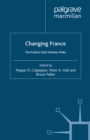 Image for Changing France: The Politics that Markets Make