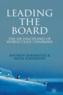 Image for Leading the board: the six disciplines of world class chairmen