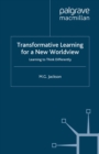 Image for Transformative learning for a new worldview: learning to think differently