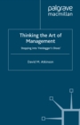 Image for Thinking the art of management: stepping into &#39;Heidegger&#39;s shoes&#39;