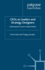 Image for CEOs as leaders and strategy designers: explaining the success of Spanish banks