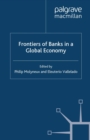 Image for Frontiers of banks in a global economy