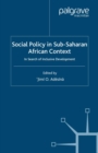 Image for Social policy in sub-Saharan African context: in search of inclusive development