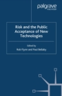 Image for Risk and the public acceptance of new technologies