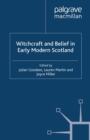Image for Witchcraft and belief in early modern Scotland