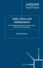 Image for India, China and globalization: the emerging superpowers and the future of economic development