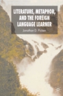Image for Literature, metaphor, and the foreign language learner